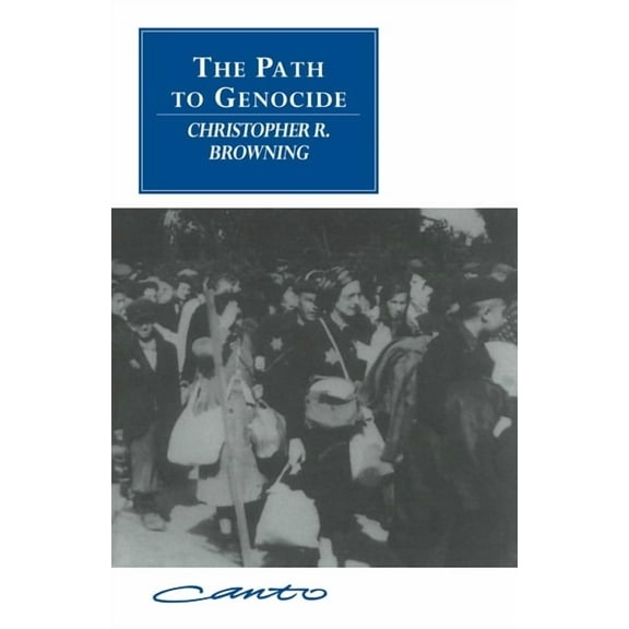 Canto Original The Path to Genocide: Essays on Launching the Final Solution, (Paperback)