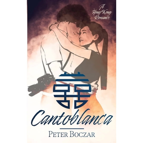 Cantoblanca: A Hong Kong Romance, (Paperback)