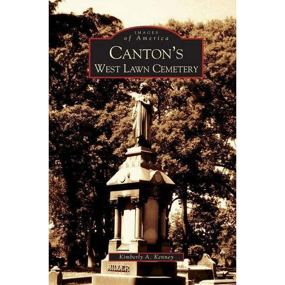 Canton's West Lawn Cemetery, (Hardcover)