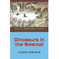 thumbnail image 1 of Cantor Kids! Dinosaurs in the Swamp!, Book 6, (Paperback), 1 of 1