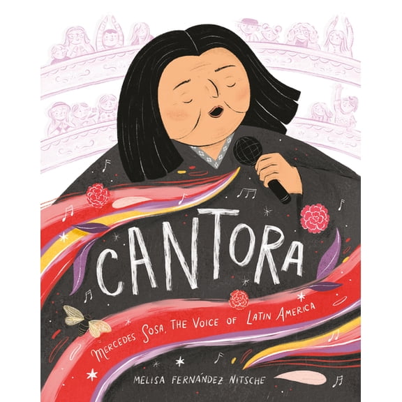 Cantora: Mercedes Sosa, the Voice of Latin America, (Hardcover)