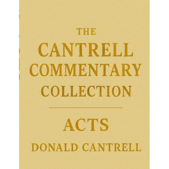 Cantrell's Commentary Acts, (Paperback)