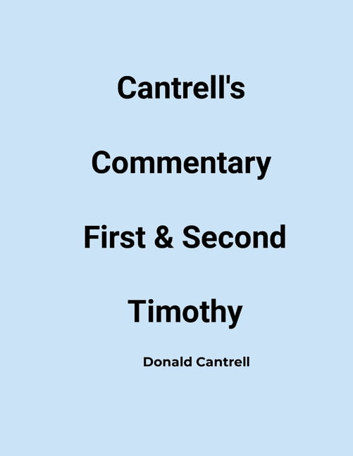 Cantrell's Commentary First & Second Timothy, (Paperback)