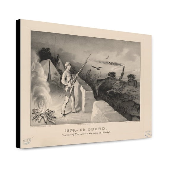 Canvas Print: 1876, On Guard: Unceasing Vigilance Is The Price Of Liberty, 1876