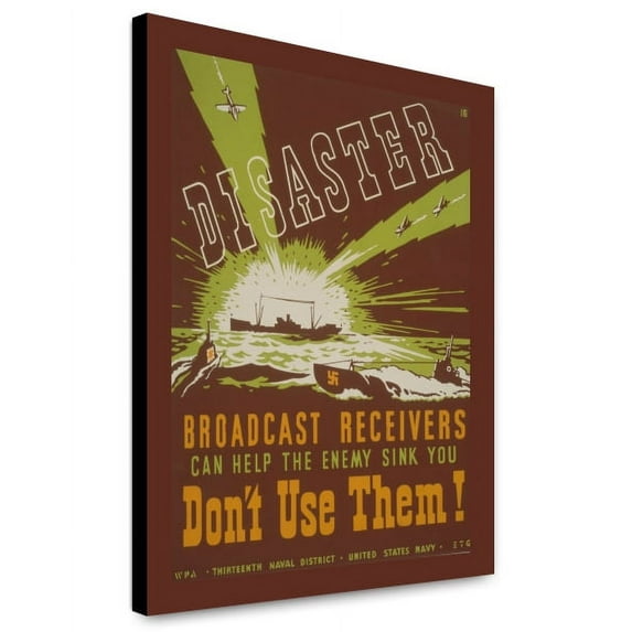 Canvas Print: Disaster Broadcast Receivers Can Help The Enemy Sink You : Don't
