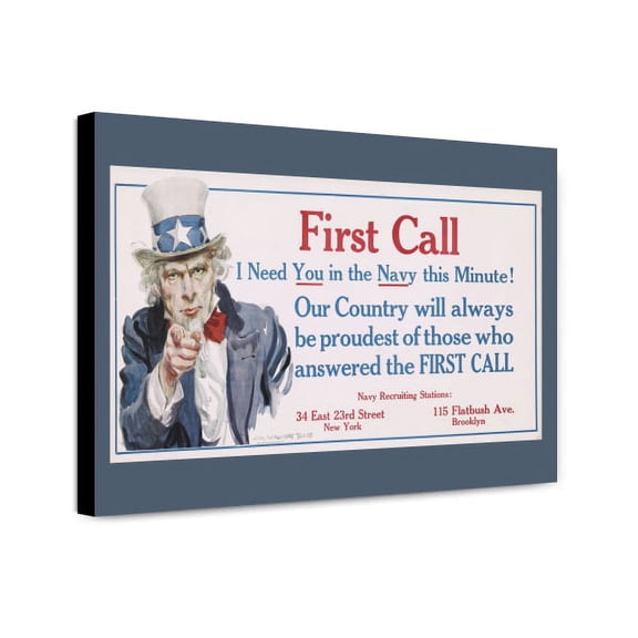 Canvas Print: First Call I Need You In The Navy This Minute! Our Country Will