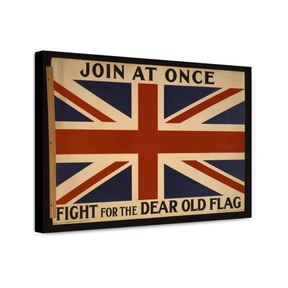 Canvas Print: Join At Once. Fight For The Dear Old Flag, 1915