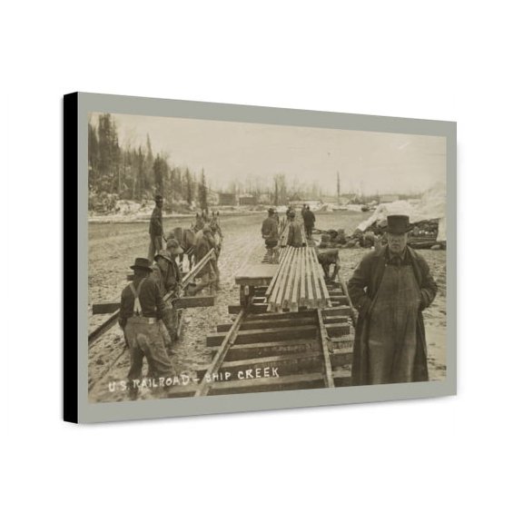 Canvas Print: Laying First Rails Of New U.S. Railroad At Ship Creek, circa 1900