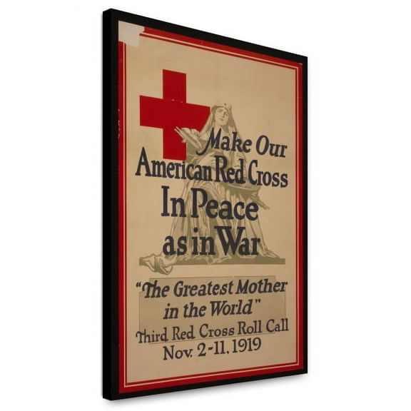 Canvas Print: Make Our American Red Cross In Peace As In War, The Greatest Mother