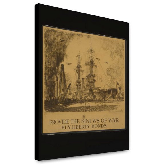 Canvas Print: Provide The Sinews Of War, Buy Liberty Bonds, 1918