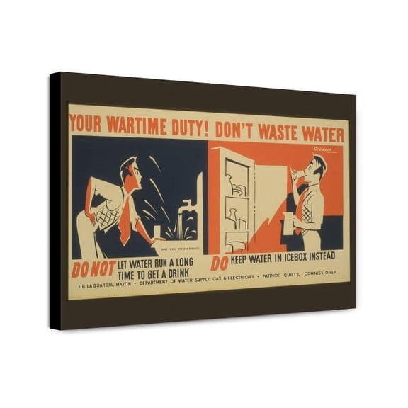 Canvas Print: Your Wartime Duty! Don't Waste Water Do Not Let Water Run A Long