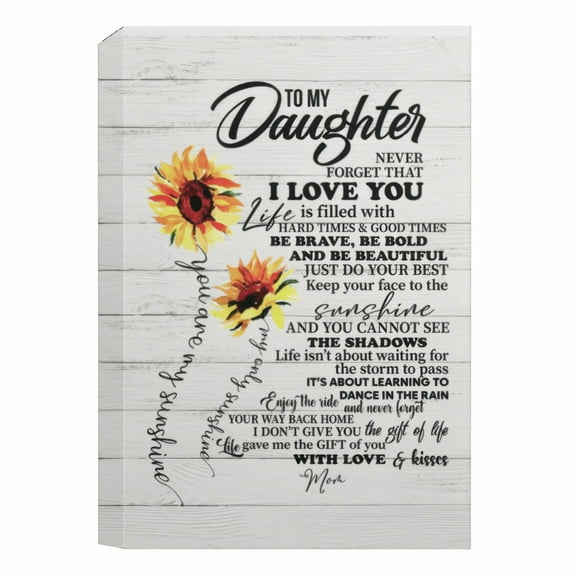 Canvas Wall Art Inspirational Quote Gifts To My Daughter, Sunflower Decor Canvas Prints, Gifts Mother‘s Day, Father‘s Day, Birthday, Graduation Gift for Daughters