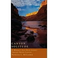 thumbnail image 1 of Pre-Owned Canyon Solitude: A Womans Solo River Journey Through the Grand Canyon Adventura Books Paperback Patricia McCairen, 1 of 1