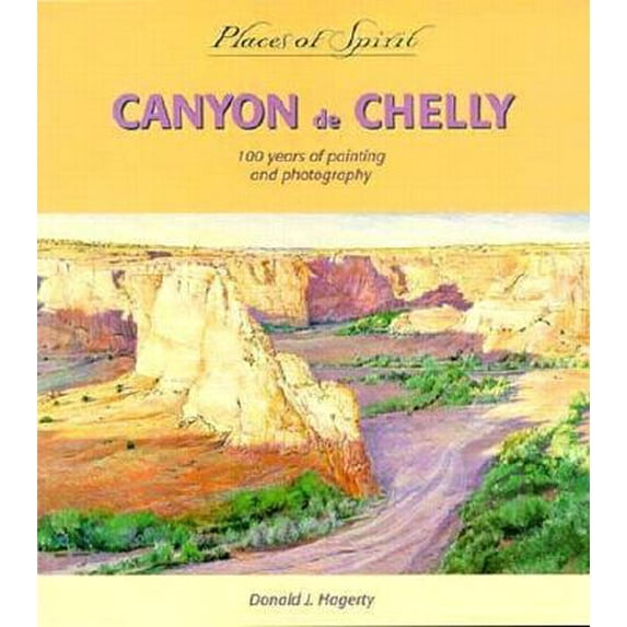 Pre-Owned Canyon De Chelly: 100 Years of Painting and Photography (Places of Spirit Series) (Paperback) 087905705X 9780879057053