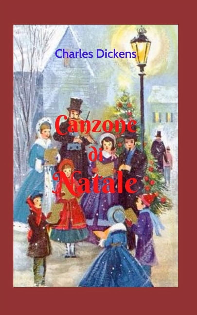 Canzone di Natale: Lavoro brillante e spettacolare, una canzone per il Natale, con grande spirito natalizio, che dura nel tempo e lascia un chiaro messaggio di amore e apprendimento per l'umanità. (Paperback)