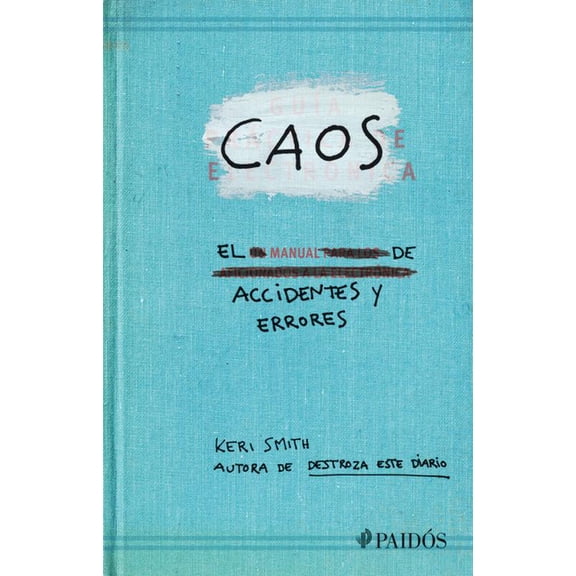 Caos. El Manual de Accidentes Y Errores
