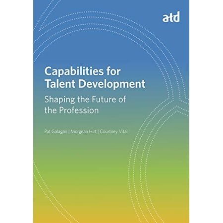 Pre-Owned Capabilities for Talent Development: Shaping the Future of the Profession (Paperback) 1947308890 9781947308893