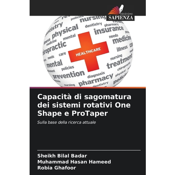 CapacitÃ  di sagomatura dei sistemi rotativi One Shape e ProTaper, (Paperback)