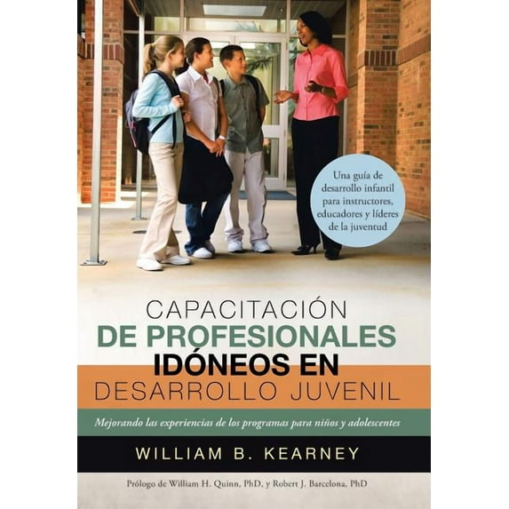 Capacitacion de Profesionales Idoneos En Desarrollo Juvenil: Mejorando Las Experiencias de Los Programas Para Ninos y Adolescentes (Hardcover)