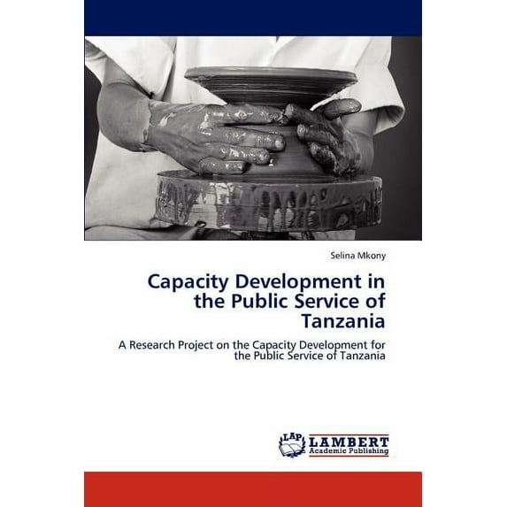 Capacity Development in the Public Service of Tanzania (Paperback)