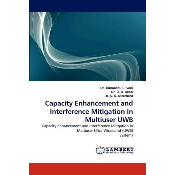 Capacity Enhancement and Interference Mitigation in Multiuser Uwb (Paperback)