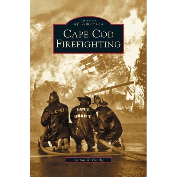 Cape Cod Firefighting (Hardcover)