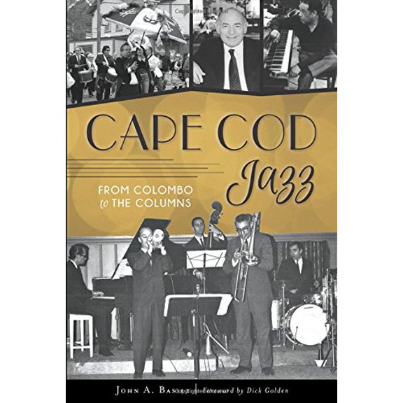 Pre-Owned Cape Cod Jazz: From Colombo to the Columns (Paperback) 1467119326 9781467119320