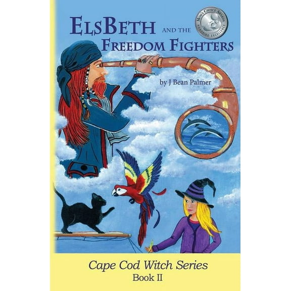 Cape Cod Witch ElsBeth and the Freedom Fighters: Book II in the Cape Cod Witch Series, Book 2, (Paperback)