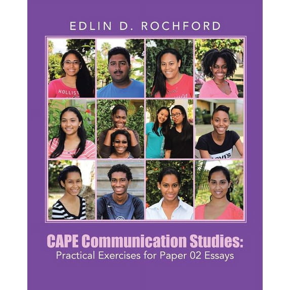 CAPE Communication Studies: Practical Exercises for Paper 02 Essays, (Paperback)