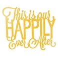 thumbnail image 1 of Cape Craftsman This Is Our Happily Ever After 3-D Cursive Metal Wall D&eacute;cor, 1 of 4