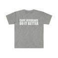 thumbnail image 1 of Cape Verdeans do it better Unisex T-shirt S-3XL Pride Proud Cape Verde, 1 of 2