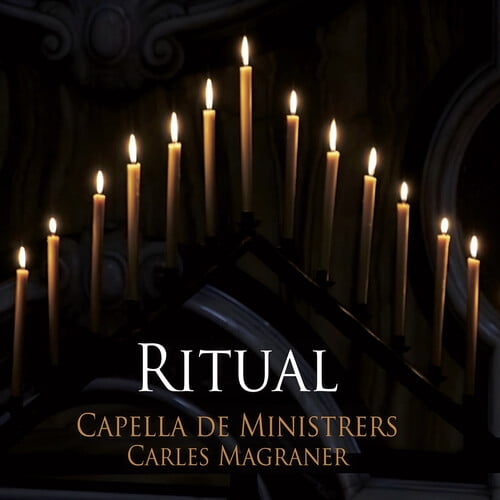 Capella de Ministrers - Ritual - Music & Performance - CD