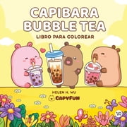 Capibara Bubble Tea: Libro Para Colorear, (Paperback)