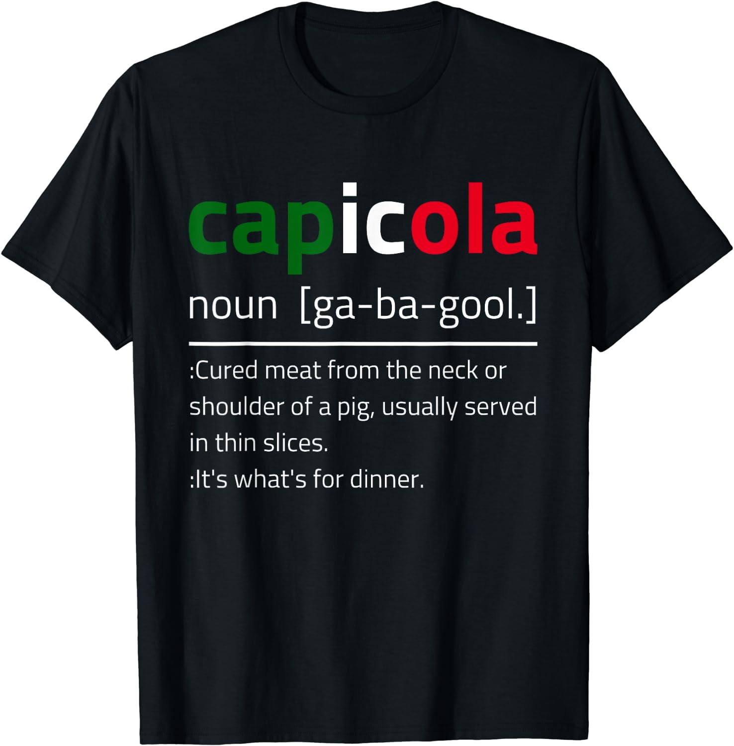 Capicola Gabagool Italian Flag Funny Sarcasm Description TShirt