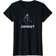 Capisce funny Italian sarcasm gift T-Shirt Women Tops