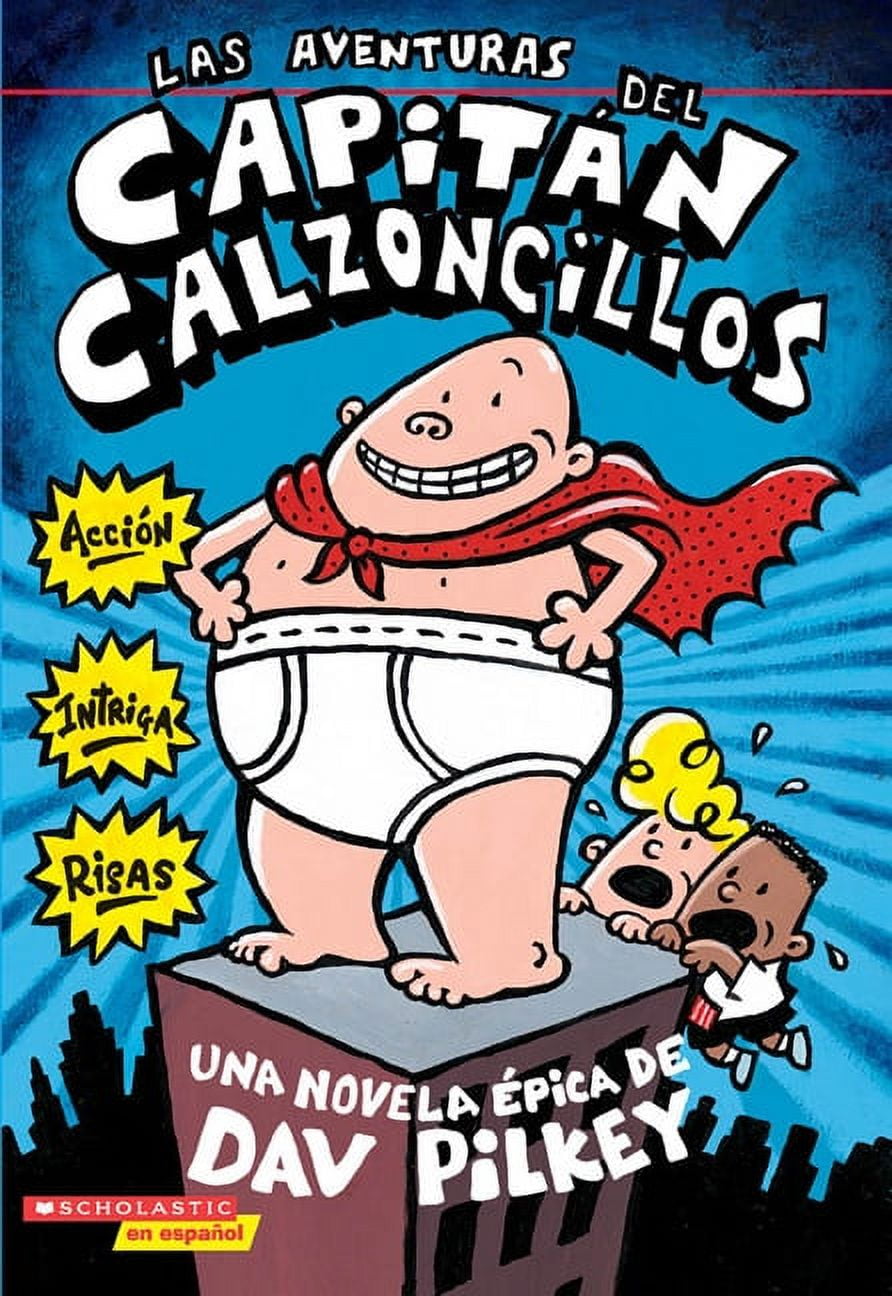 PERRONE Capitn Calzoncillos Las Aventuras del Capitn Calzoncillos: Spanish Language Edition of the Adventures of Captain Underpants (Captain Underp, Book 1, (Paperback)