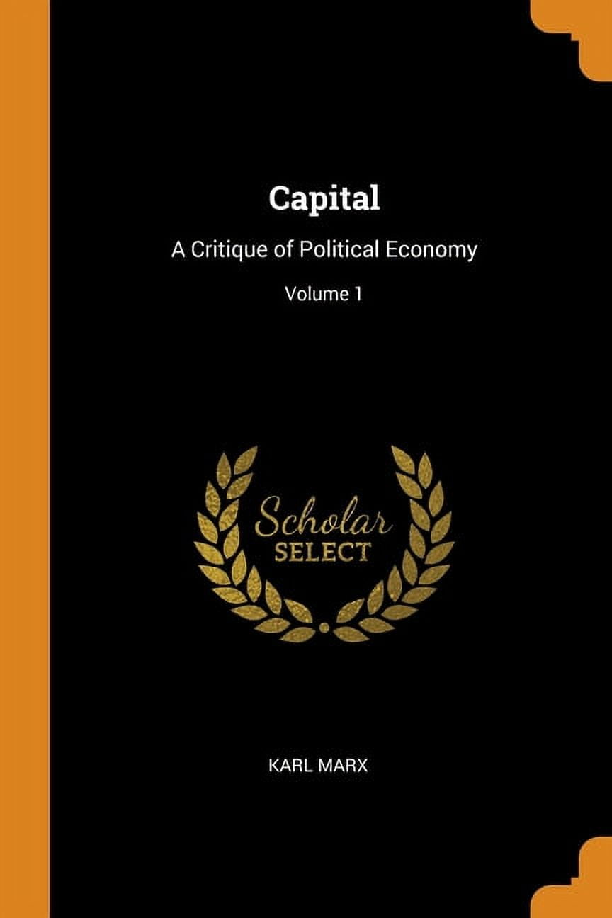 Capital : A Critique of Political Economy; Volume 1 (Paperback)