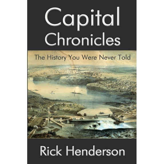 Capital Chronicles - The History You Were Never Told, (Paperback)