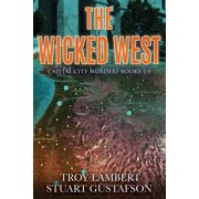 Capital City Murders The Wicked West Books 1-5 of the Capital City Murders Series, Paperback