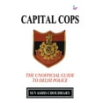 thumbnail image 1 of Capital Copes: The Unofficial Guide to the Delhi Police, (Hardcover), 1 of 1