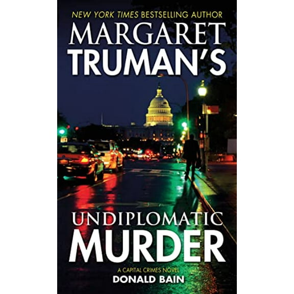Pre-Owned Margaret Truman's Undiplomatic Murder: A Capital Crimes Novel (Paperback) by Margaret Truman, Donald Bain