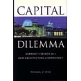 thumbnail image 1 of Pre-Owned Capital Dilemma: Germany's Search for a New Architecture of Democracy (Hardcover) 1568981341 9781568981345, 1 of 1
