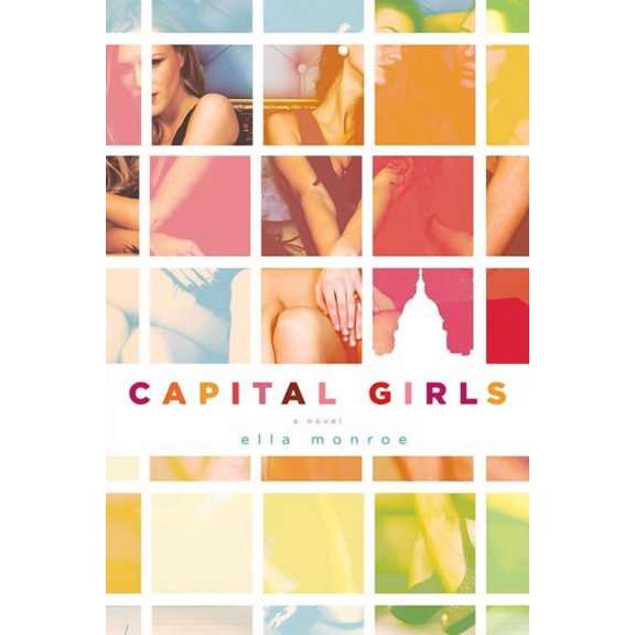 Capital Girls: Capital Girls : A Novel (Series #1) (Paperback)