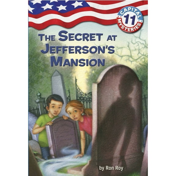 Capital Mysteries Capital Mysteries #11: The Secret at Jefferson's Mansion, Book 11, (Paperback)