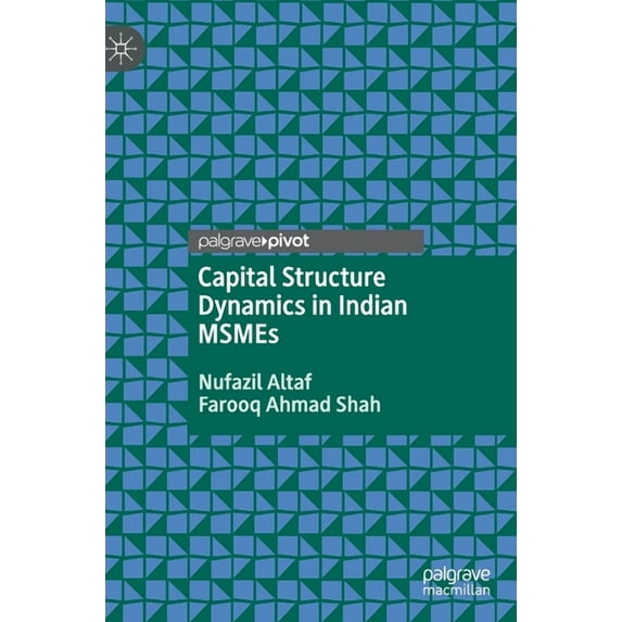 Capital Structure Dynamics in Indian Msmes, (Hardcover)