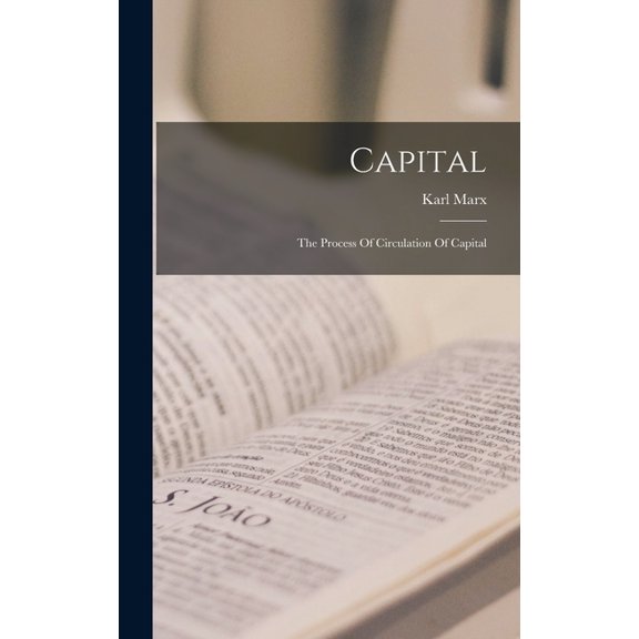 Capital: The Process Of Circulation Of Capital, (Hardcover)