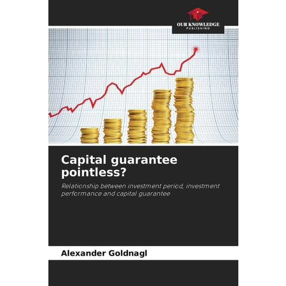 Capital guarantee pointless?, (Paperback)