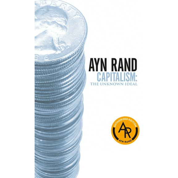 Capitalism: The Unknown Ideal, (Paperback)