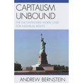 thumbnail image 1 of Pre-Owned Capitalism Unbound: The Incontestable Moral Case for Individual Rights (Paperback) 0761849696 9780761849698, 1 of 1