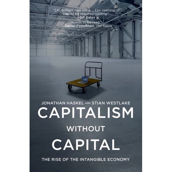 Capitalism Without Capital: The Rise of the Intangible Economy, (Paperback)